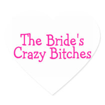The Brides Crazy Bitches (Pink) Heart Stickers