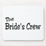 The Brides Crew (Black) Mousepad