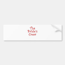The Brides Crew Bumper Sticker