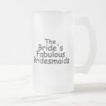 The Brides Fabulous Bridesmaids (Black) Coffee Mug