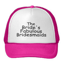 The Brides Fabulous Bridesmaids (Black) Trucker Hat