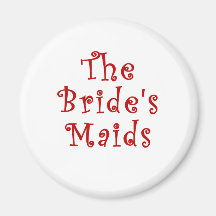 The Brides Maids Fridge Magnets