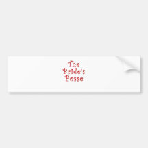 The Brides Posse Bumper Stickers