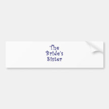 The Brides Sister Bumper Stickers