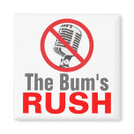 The Bum's RUSH magnets