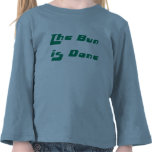 The Bun is Done T Shirts