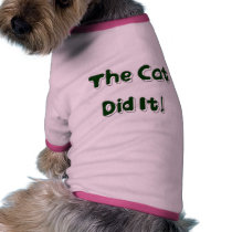 The Cat Did It! Dog Shirt