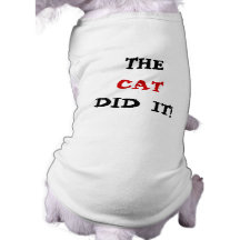 The Cat Did It Doggie T Shirt