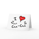 the Cha-Cha Gifts - I Heart the Cha-Cha Greeting Cards