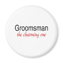 The Charming One (Groomsman) Refrigerator Magnets