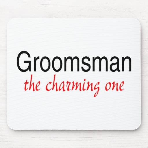 The Charming One (Groomsman) Mouse Pads