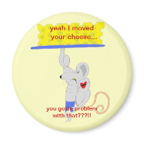 The Cheese Mover products Fridge Magnet