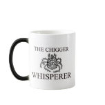 The Chigger Whisperer mugs