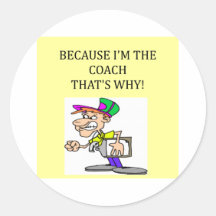 the coach is in charge round sticker