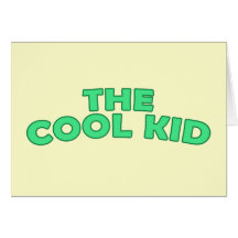 The Cool Kid Greeting Cards