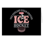 The Coolest Girls Around Play Ice Hockey Card
