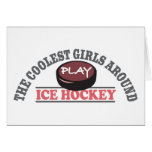 The Coolest Girls Around Play Ice Hockey Card