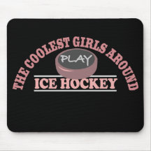 The Coolest Girls Around Play Ice Hockey Mouse Pads