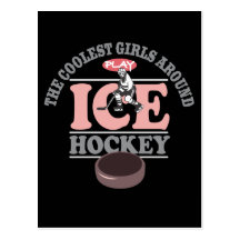 The Coolest Girls Around Play Ice Hockey Post Cards