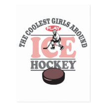 The Coolest Girls Around Play Ice Hockey Post Cards