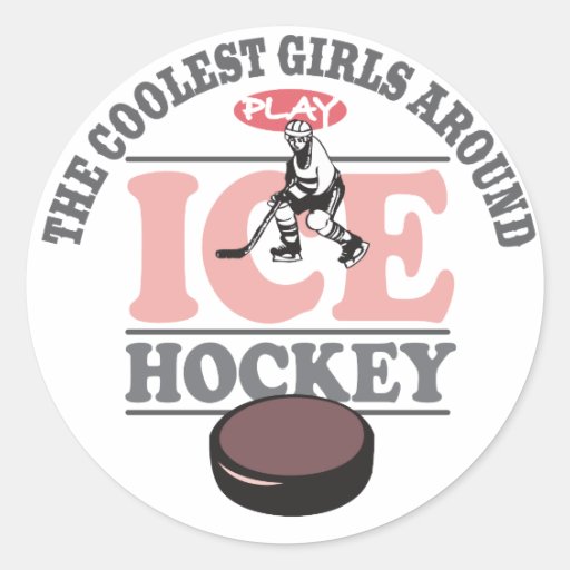 The Coolest Girls Around Play Ice Hockey Stickers