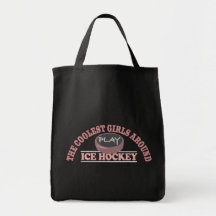 The Coolest Girls Around Play Ice Hockey Tote Bag