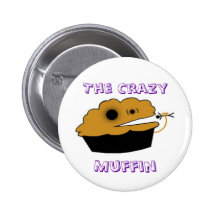 The Crazy, Muffin Button