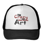 The crazy ones make the best art hat