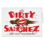 The Dirty Sanchez Greeting Cards