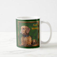 The Doxies say Good Morning! Mugs