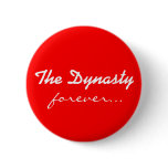 The Dynasty, forever... Button
