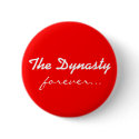 The Dynasty, forever... buttons