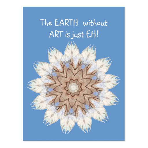 The Earth Without Art Is Just Eh Quote Zazzle