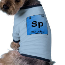 The Element of Surprise Dog T Shirt