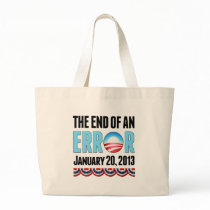 The End of An Error January 20, 2013 Obama Tote Bag