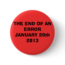THE END OF AN ERROR JANUARY 20th 2013 Button