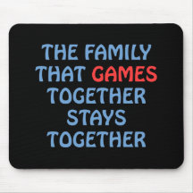 The Family That Games Together Mouse Pad