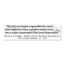 The Fed Was Responsible For The Great Depression Bumper Stickers