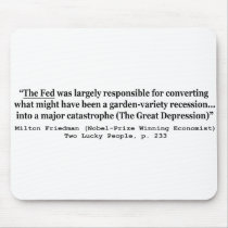 The Fed Was Responsible For The Great Depression Mousepad