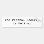 The Federal Reserve is Neither Bumper Sticker