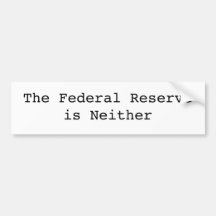 The Federal Reserve is Neither Bumper Sticker