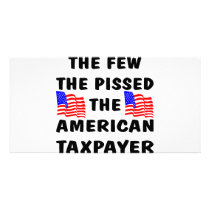 The Few The Pissed The American Taxpayer Personalized Photo Card