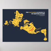 The Flat Earth According to US Republicans Poster