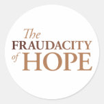The Fraudacity of Hope Round Sticker