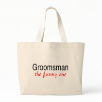 The Funny One (Groomsman) Bags