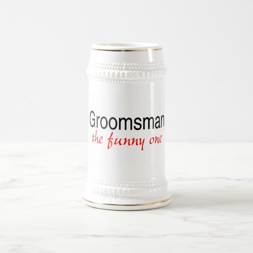 The Funny One (Groomsman) Mugs