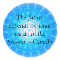 The future depends on what we do in the present. stickers
