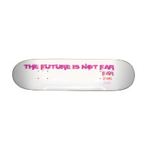 The future is not so far skateboard