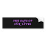 The Gays Of Our Lives Bumper Stickers
