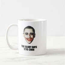 The Glory days - 1776-2008 Coffee Mug